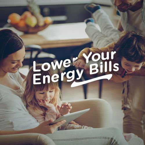 Lower your energy bills for you and your family to
