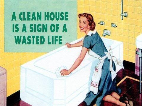 Have the clean house and TAKE BACK YOUR LIFE - CAL