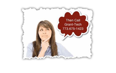 Then call Grant-Tech (773) 675-1423