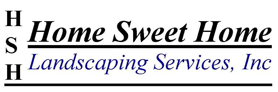 Home Sweet Home Landscaping Services, Inc.
