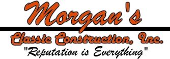 Morgan's Classic Construction