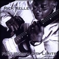 Rick Kelley And The Fort Worth Blues Band
