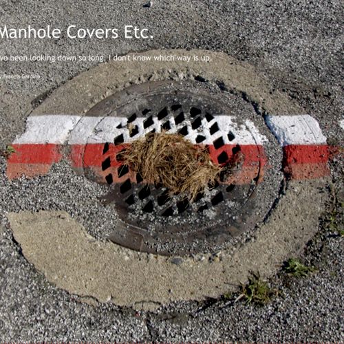 Manhole Covers, Etc., by Fran Gardino.  Wrote intr