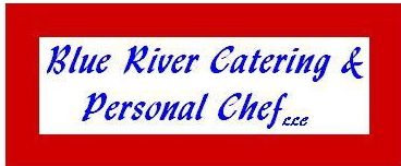Blue River Catering & Personal Chef