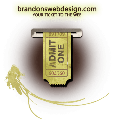 brandonswebdesign.com - your ticket to the web!