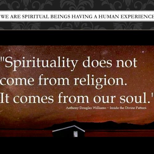 We are all spiritual beings having a human experie