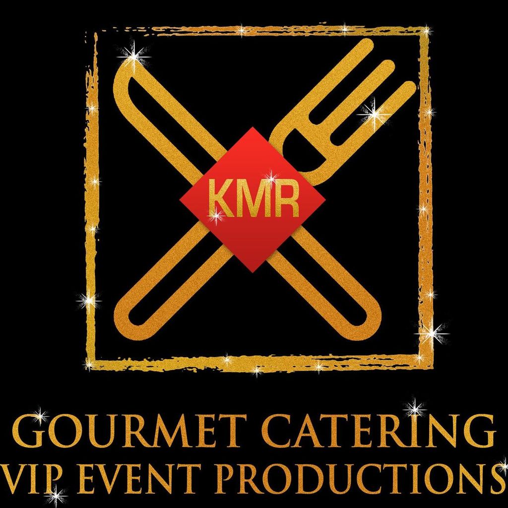 KMR Gourmet Catering & KMR Entertainment LLC