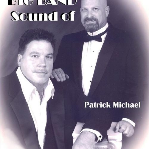 "The Big Band Sound" w/ Patrick Michael & David Jo