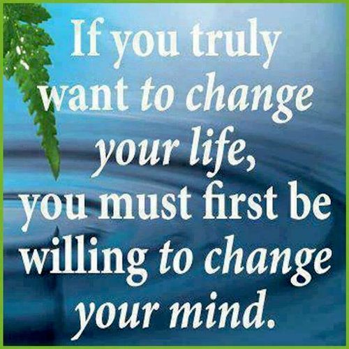 Every change begins in your mind.
