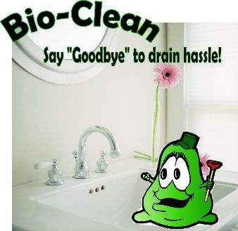 Bio-Clean drain cleaner. Safe & Dependable. Reliab