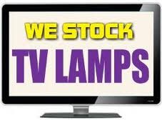 Need a Lamp for your TV?  We stock a large variety