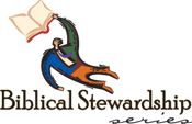 The Biblical Stewardship Seminar Series