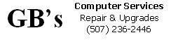 GB's Computer Services
Repair & Upgrades
(507) 236