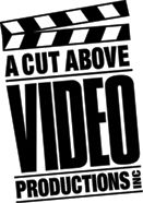 A Cut Above Video Prodcutions, Inc.
