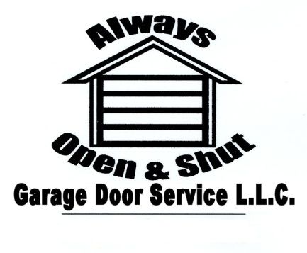 Always Open and Shut Garage Door Service