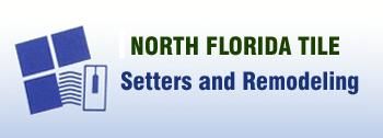 North Florida Tile Setters & Remodeling LLC