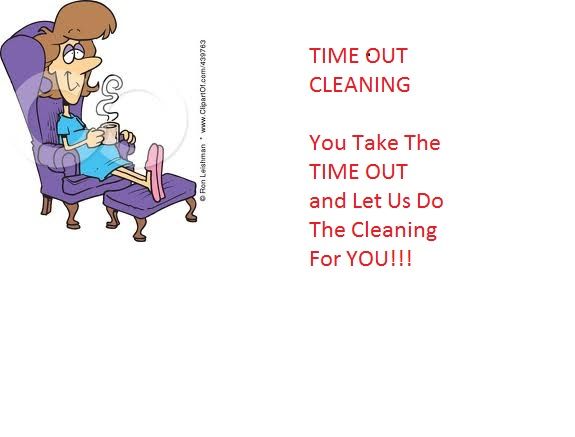 Relax, sit back and let TIME OUT CLEANING do your 