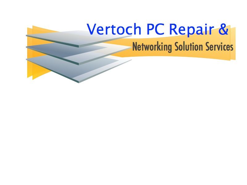 Vertoch PC Repair & Networking Solution Services
