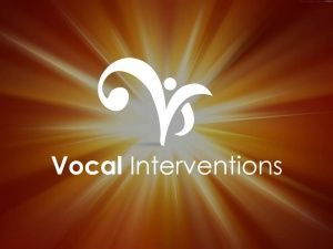 Vocal Interventions