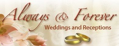 Always & Forever Weddings and Receptions