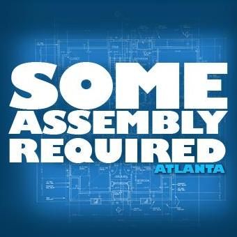 Some Assembly Required Atlanta