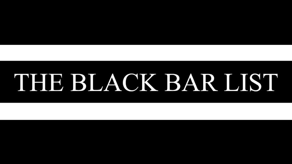 The Black Bar List