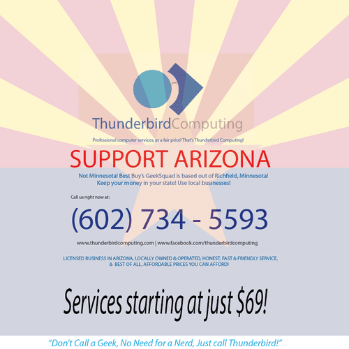 We are a local Arizona owned business, and we are 