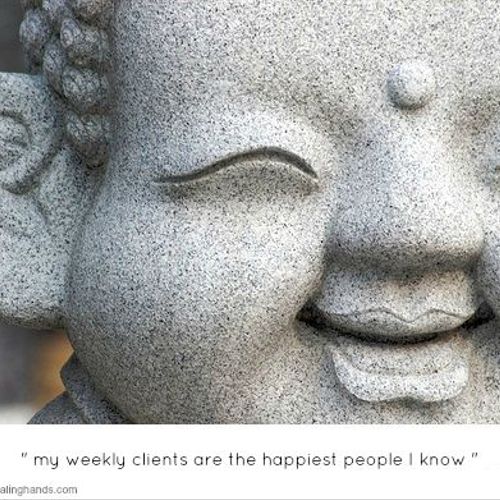 " my weekly clients are the happiest people I know