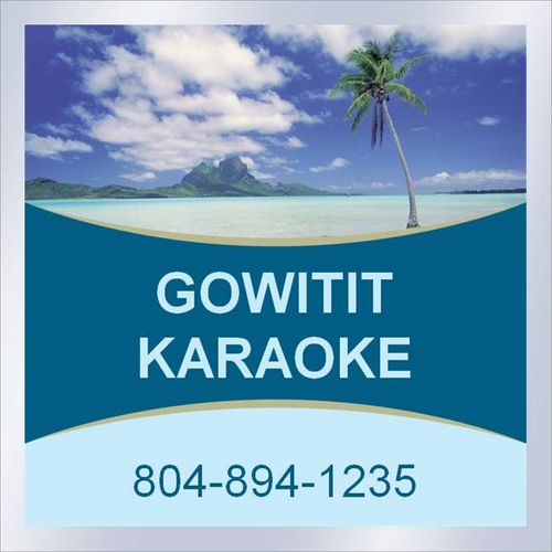 Go-Wit-It Karaoke!  If you can sing it, bring it!