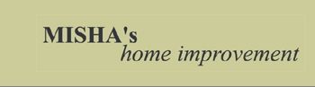 Mishas Home Improvement, Inc.