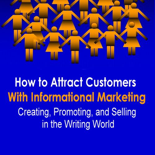 How to Attract Customers With Informational Market