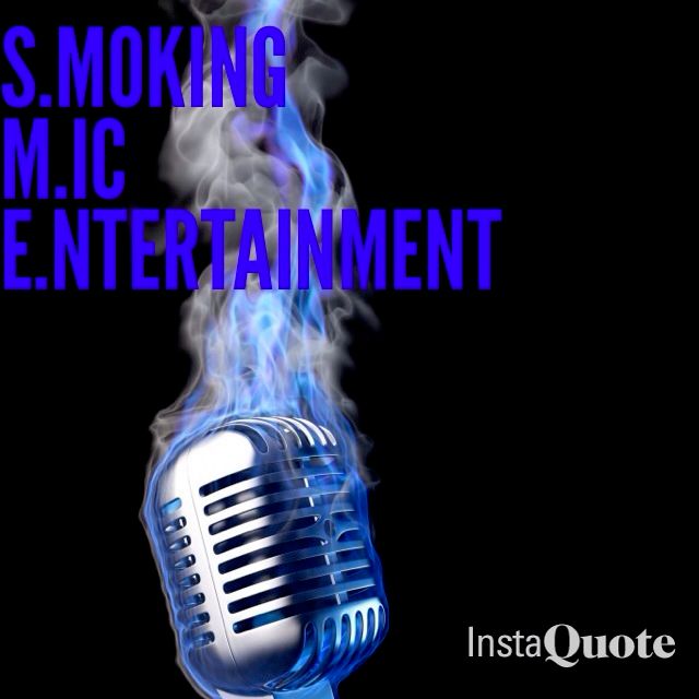 Smoking Mic Entertainment