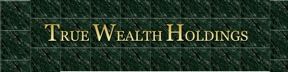 True Wealth Holdings LLC