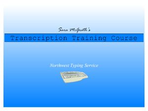 Home Transcription Training Course - www.nwtypings