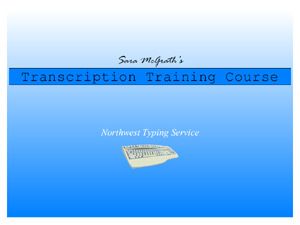 Home Transcription Training Course - www.nwtypings