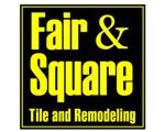 Fair & Square Tile and Remodeling
