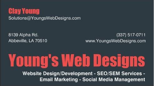 Clay Young
Youngs Web Designs
(337) 517-0711
clay@