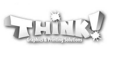 Think! Graphics and Printing Solutions