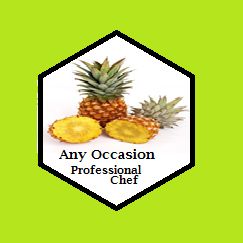 Any Occasion Professional Chef Service