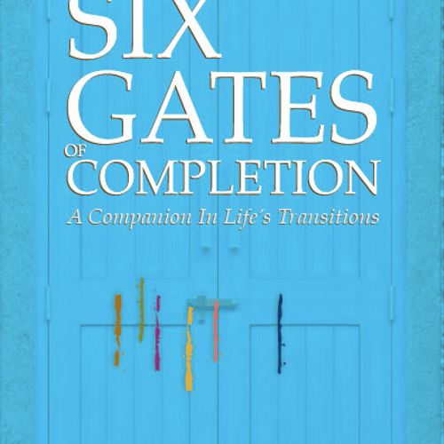 Published Author
Title:
The Six Gates of Completio