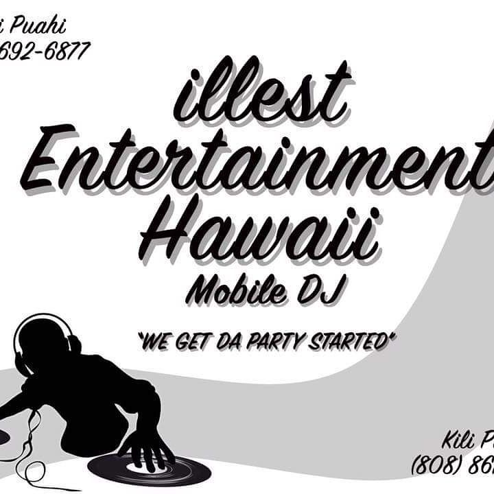ILLEST ENTERTAINMENT HAWAII...MOBILE DJ AND PAR...