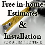 Free Estimates and Installation