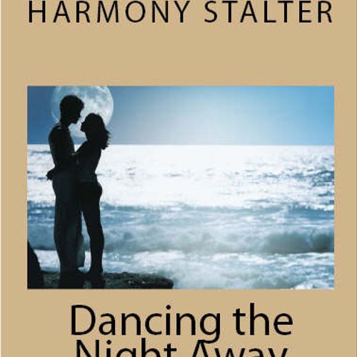 Dancing the Night Away: A Short Story By Harmony S