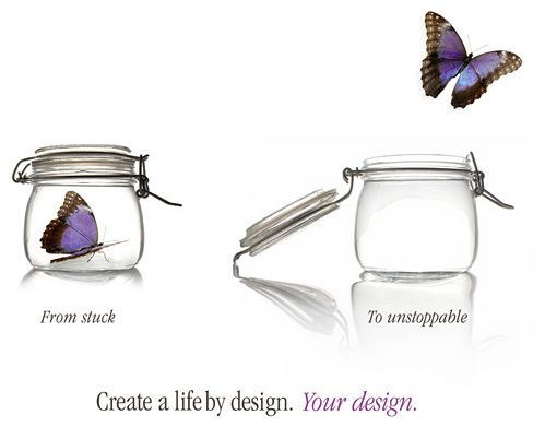 Live a life by design - YOUR design.