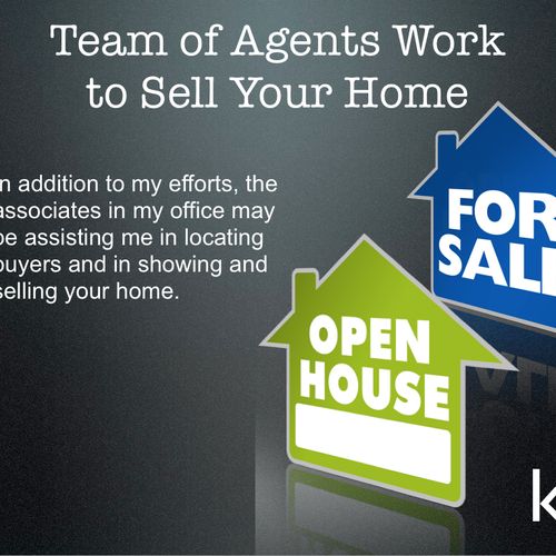 I work with a team of professionals to buy or sell