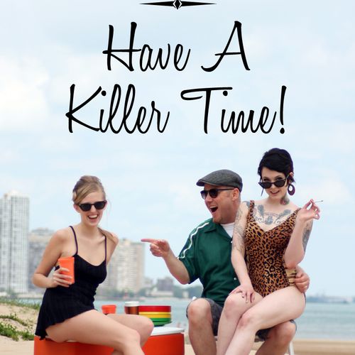 "Have A Killer Time" was done for Criminal Class P