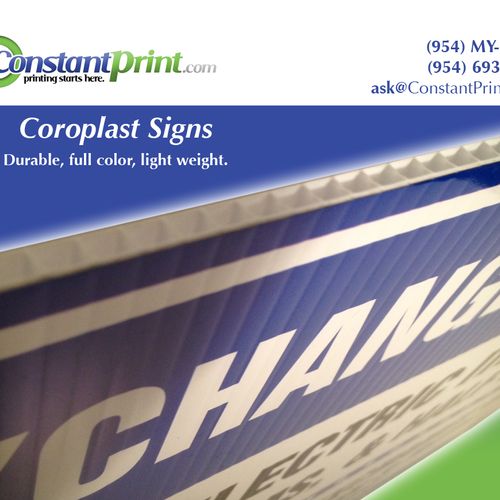 Coroplast signs are very effective and portable. H
