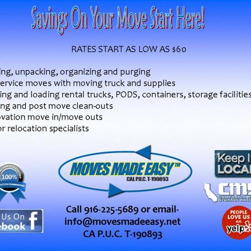 Moves Made Easy 
916-225-5689
info@movesmadeeasy.n