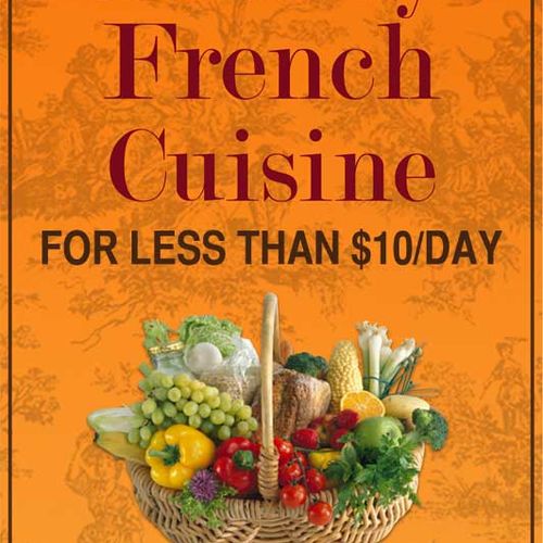 Healthy French Cuisine for Less Than $10/Day by Ch