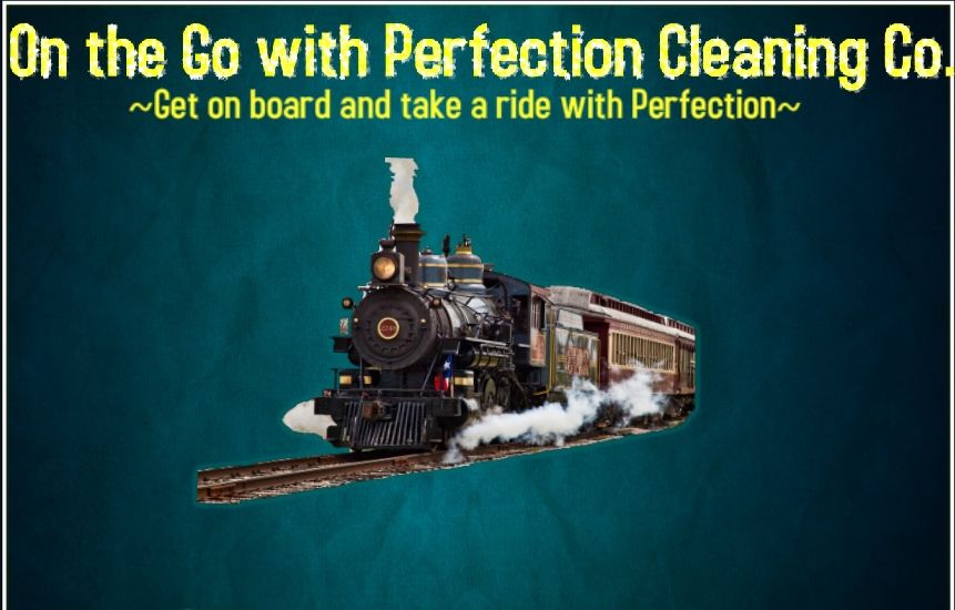 On The Go With Perfection Cleaning Co.